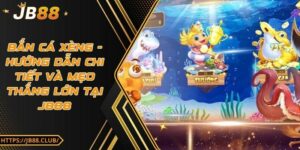 Bắn cá xèng - Hướng dẫn chi tiết và mẹo thắng lớn tại JB88