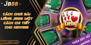 Cách chơi bài liêng JB88 một cách chi tiết cho Newbie