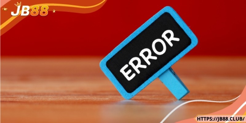 Lỗi trục trặc khi login tài khoản nhà cái