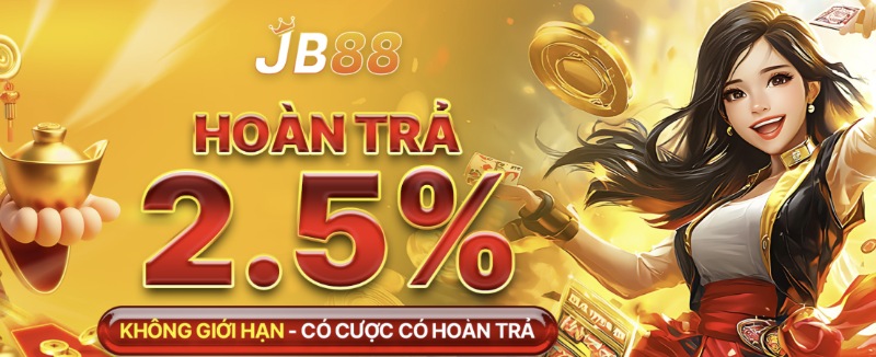 Khuyến mãi JB88: Hoàn trả 2.5% không giới hạn