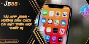 Tải app JB88 - Hướng dẫn cách cài đặt trên mọi thiết bị
